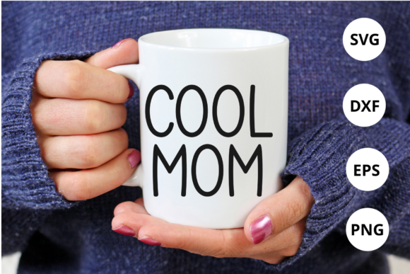 Download Cool Mom Svg Png for Cameo Project - Premium Bundle