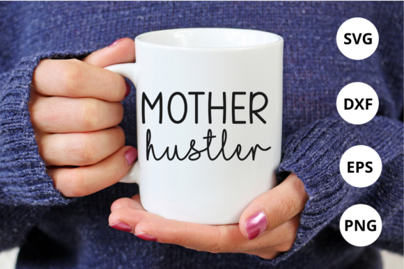 Download Mother Hustler Svg for Silhouette - Premium Resources